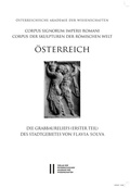 Cover: Die Grabbaureliefs (erster Teil) des Stadtgebietes von Flavia Solva - Verlag der &ouml;sterreichischen Akademie der Wissenschaften