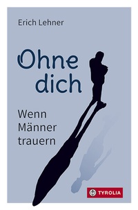 Enlarge image Cover: Ohne dich - Tyrolia