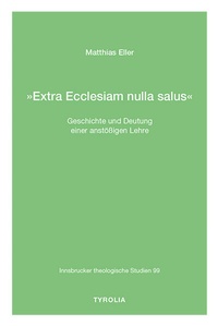 Abbildung von: »Extra Ecclesiam nulla salus« - Tyrolia