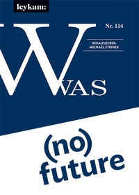 Enlarge image Cover: WAS - (no) future - Leykam