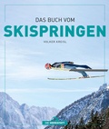 Cover: Das Buch vom Skispringen - Die Werkstatt