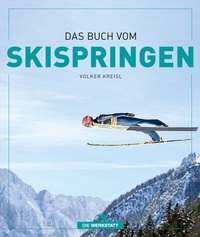 Abbildung von: Das Buch vom Skispringen - Die Werkstatt