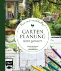 Cover: Gartenplanung leicht gemacht - Fair und nachhaltig! - Edition Michael Fischer / EMF Verlag
