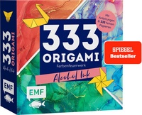 Abbildung von: 333 Origami - Farbenfeuerwerk: Alcohol Ink - Edition Michael Fischer / EMF Verlag