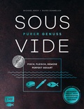 Cover: Sous-Vide - Purer Genuss: Fisch, Fleisch, Gem&uuml;se perfekt gegart - Edition Michael Fischer / EMF Verlag