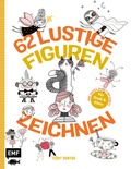 Cover: 62 lustige Figuren zeichnen - F&uuml;r Gro&szlig; und Klein! - Edition Michael Fischer / EMF Verlag