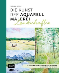 Abbildung von: Die Kunst der Aquarellmalerei - Landschaften - Edition Michael Fischer / EMF Verlag