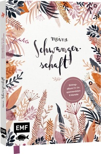 Abbildung von: Meine Schwangerschaft - Illustriertes Eintragalbum für die spannendsten 9 Monate - Edition Michael Fischer / EMF Verlag
