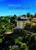 Cover: Paradiese der Gartenkunst in Th&uuml;ringen - Schnell & Steiner