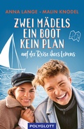 Cover: Zwei M&auml;dels, ein Boot, kein Plan - Polyglott