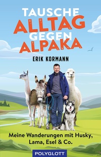 Abbildung von: Tausche Alltag gegen Alpaka - Polyglott