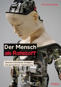 Abbildung von: Der Mensch als Rohstoff - Promedia