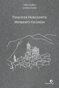 Abbildung von: Tessiner Horizonte - Momenti ticinesi - Rotpunktverlag