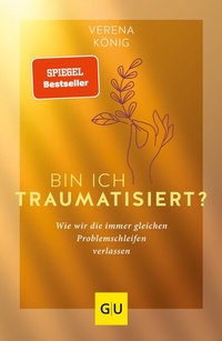 Abbildung von: Bin ich traumatisiert? - Gräfe und Unzer