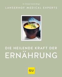 Abbildung von: Die heilende Kraft der Ernährung - Gräfe und Unzer