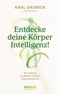 Abbildung von: Entdecke deine KörperIntelligenz! - unum