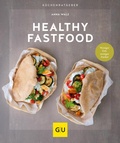 Cover: Healthy Fastfood - Gr&auml;fe und Unzer