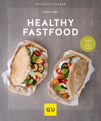 Abbildung von: Healthy Fastfood - Gräfe und Unzer
