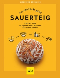 Abbildung von: So einfach geht Sauerteig - Gräfe und Unzer