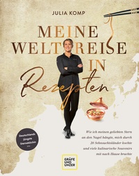 Abbildung von: Meine Weltreise in Rezepten - Gräfe und Unzer