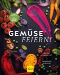Cover: Gem&uuml;se feiern! - Gr&auml;fe und Unzer