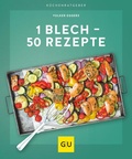 Cover: 1 Blech - 50 Rezepte - Gr&auml;fe und Unzer