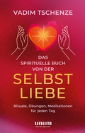 Cover: Das spirituelle Buch von der Selbstliebe - unum