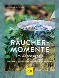 Cover: R&auml;uchermomente im Jahreskreis - Gr&auml;fe und Unzer