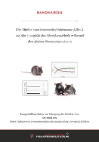 Abbildung von: Die Effekte von Intermedin/Adrenomedullin 2 auf die Integrität des Alveolarepithels während des akuten Atemnotsyndroms - VVB Laufersweiler Verlag