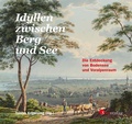 Cover: Idyllen zwischen Berg und See. Die Entdeckung von Bodensee und Voralpenraum - S&uuml;dverlag
