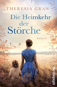 Abbildung von: Die Heimkehr der Störche (Die Gutsherrin-Saga 2) - Ullstein Taschenbuchverlag