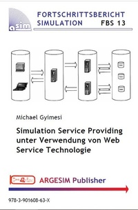 Enlarge image Cover: Simulation Service Providing unter Verwendung von Web Service Technologie - ARGESIM