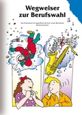 Cover: Wegweiser zur Berufswahl - S&B Institut f. Berufs- u. Lebensgestaltung