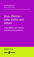 Cover: Jesus Christus - Sohn Gottes und Erl&ouml;ser - Bonifatius Verlag