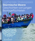 Cover: St&uuml;rmische Meere. Geschichten von jungen Bootsgefl&uuml;chteten - Orlanda Verlag GmbH