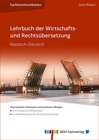 Abbildung von: Lehrbuch der Wirtschafts- und Rechtsübersetzung Russisch-Deutsch - BDÜ Weiterbildungs- und Fachverlagsgesellschaft mbH