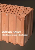 Cover: Adrian Sauer. Identit&auml;ten und Ideologien - Kunststifung DZ BANK