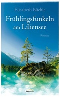 Cover: Fr&uuml;hlingsfunkeln am Liliensee - Gerth Medien