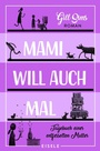 Cover: Mami will auch mal! (Die Mami-Reihe 4) - Eisele