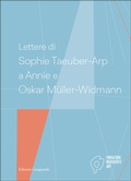 Cover: Lettere di Sophie Taeuber-Arp a Annie e Oskar M&uuml;ller-Widmann - Edizioni Casagrande SA