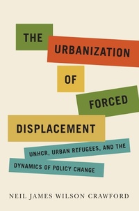 Enlarge image Cover: The Urbanization of Forced Displacement - McGill-Queen's University Press