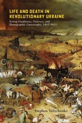 Cover: Life and Death in Revolutionary Ukraine - McGill-Queen's University Press