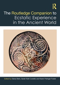 Enlarge image Cover: The Routledge Companion to Ecstatic Experience in the Ancient World - Routledge