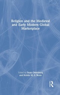 Cover: Religion and the Medieval and Early Modern Global Marketplace - Routledge