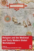 Cover: Religion and the Medieval and Early Modern Global Marketplace - Routledge