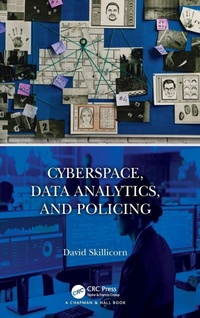 Enlarge image Cover: Cyberspace, Data Analytics, and Policing - Chapman & Hall/CRC