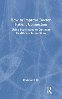 Enlarge image Cover: How to Improve Doctor-Patient Connection - Routledge