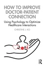 Cover: How to Improve Doctor-Patient Connection - Routledge