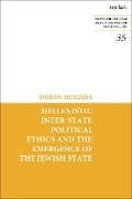 Cover: Hellenistic Inter-state Political Ethics and the Emergence of the Jewish State - T.& T.Clark Ltd