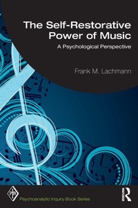 Enlarge image Cover: The Self-Restorative Power of Music - Routledge